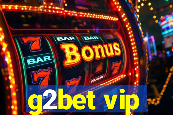 g2bet vip